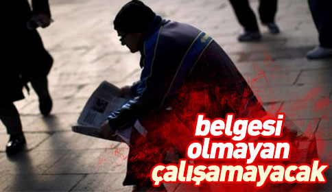 Belgesi olmayan çalışamayacak