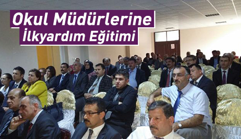 Okul Müdürlerine İlkyardım Eğitimi