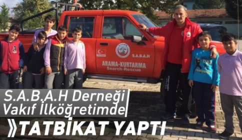 (S.A.B.A.H.) Derneği Vakıf İlk Öğretimde Tatbikat Yaptı