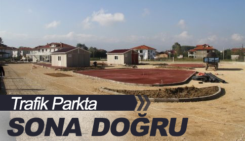 Trafik Parkta Sona Doğru