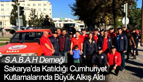 S.A.B.A.H Derneği Sakarya’da Katıldığı Cumhuriyet Kutlamalarında Büyük Alkış Aldı