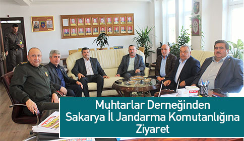Muhtarlar Derneğinden Sakarya İl Jandarma Komutanlığına Ziyaret