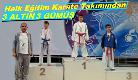 Halk Eğitim Karate Takımı 3 Altın 3 Gümüş Madalya Kazandı