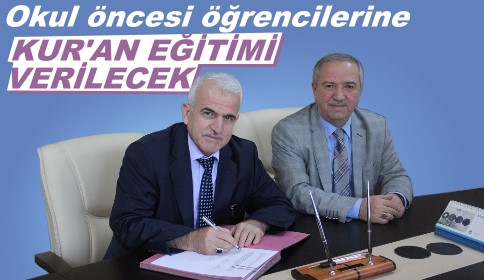 Okul Öncesi öğrencilerine Kur’an eğitimi verilecek.