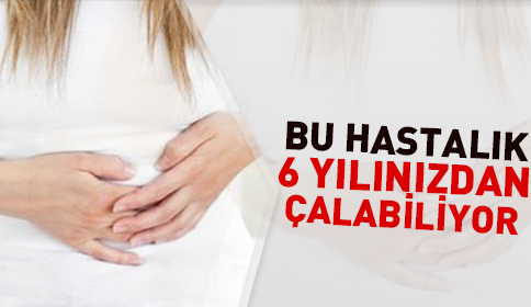 Bu Hastalık 6 Yılınızdan Çalabiliyor