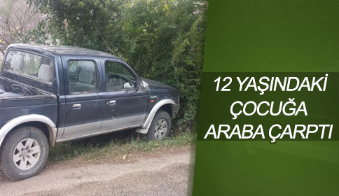 12 Yaşındaki Çocuğa Araba Çarptı