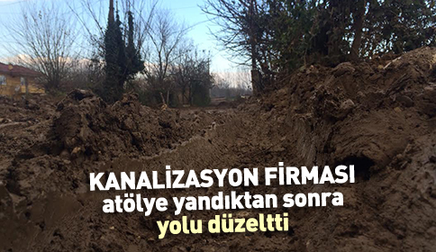 Kanalizasyon Firması, Atölye Yandıktan Sonra Yolu Düzeltti