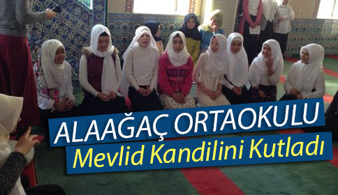 Alaağaç Ortaokulu Mevlid Kandilini Kutladı