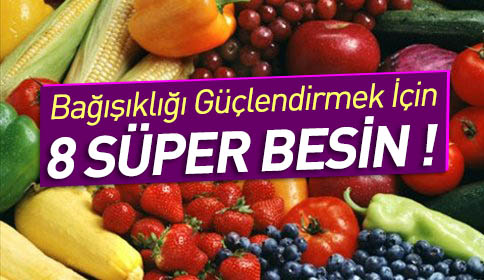 Bağışıklığı Güçlendirmek İçin 8 Süper Besin