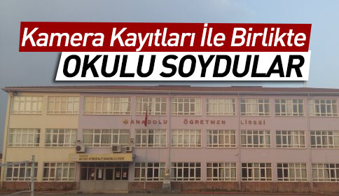 Kamera Kayıtları İle Birlikte Okulu Soydular