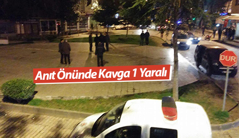 Anıt Önünde Kavga 1 Yaralı