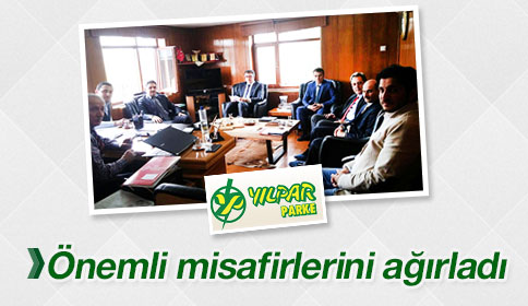 Yılpar Çok Önemli Misafirleri Ağırladı