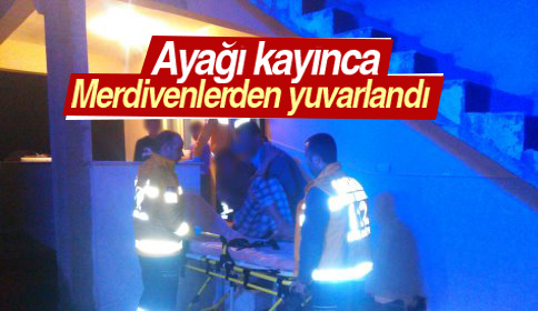 Ayağı Kayınca Merdivenden Yuvarlandı