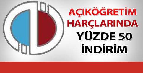 Açıköğretim harçlarında yüzde 50 indirim