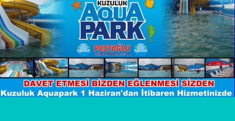 Kuzuluk AQUAPARK Sezonu Açtı