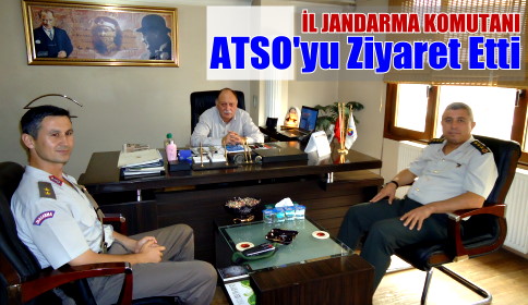 İL JANDARMA ALAY KOMUTANI ASLAN ATSO’YU ZİYARET ETTİ