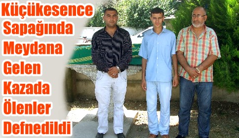 KAZADA VEFAT EDENLER DEFİN EDİLDİ