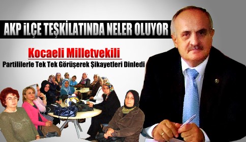 Ak Parti İlçe Teşkilatına Neler Oluyor