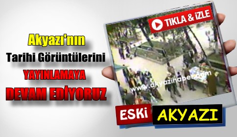 Akyazı’nın tarihi görüntülerini yayınlama devam ediyoruz.