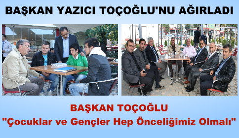 Başkan Yazıcı Toçoğlu’nu Ağırladı…