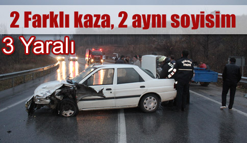 2 Farklı Kaza Aynı Soyisim