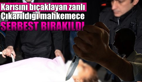 Tartıştığı karısını bıçakladı