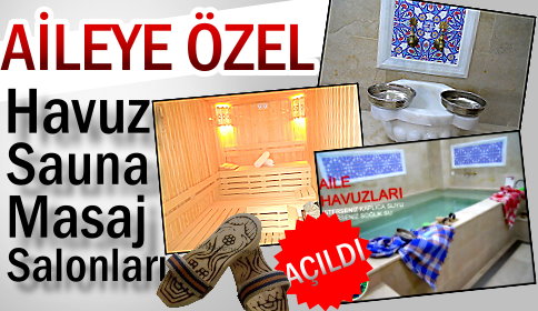 HAVUZ , SAUNA & MASAJ KEYFİ!