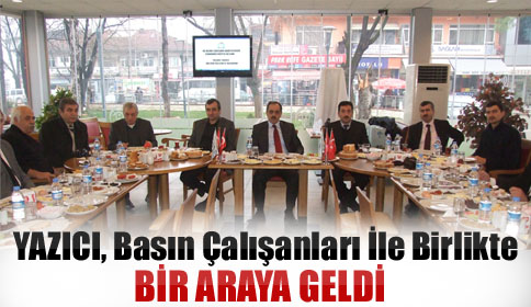Yazıcı Basın Çalışanları İle Birlikte Kahvaltıda Buluştu