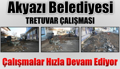 Akyazı Belediyesi Tretuar Çalışmalarına Hız Verdi