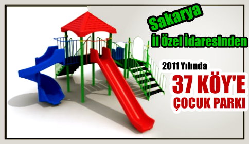 9 ilçede toplam 37 köye çocuk parkı