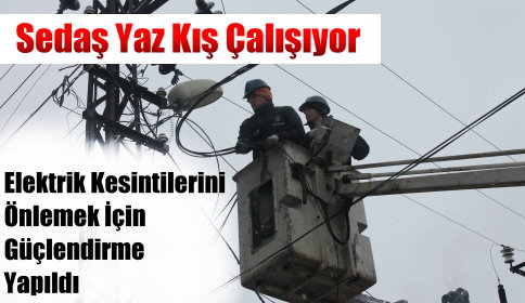 Sedaş Ekipleri Çalışmalarına Devam Ediyor.