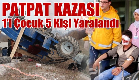 Pat Pat Kazası 5 yaralı