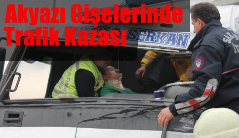 Akyazı Gişelerinde Trafik Kazası 1 Yaralı