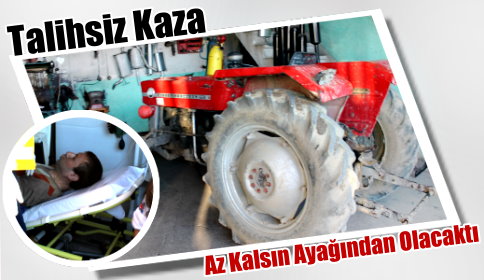 Talihsiz Kaza Az Kalsın Ayağından Ediyordu