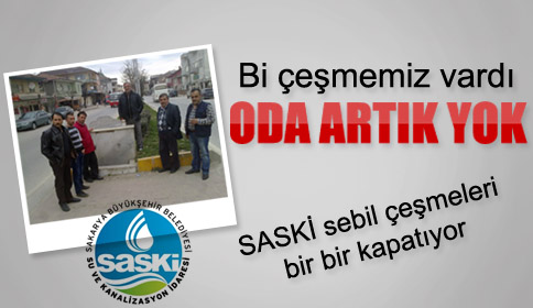 SASKİ Sebil Çeşmeleri Bir Bir Kapatıyor