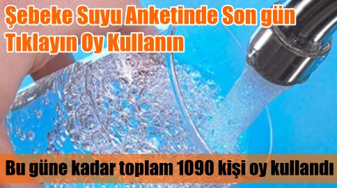 Güvenerek Şebeke Suyu İçiyormusunuz