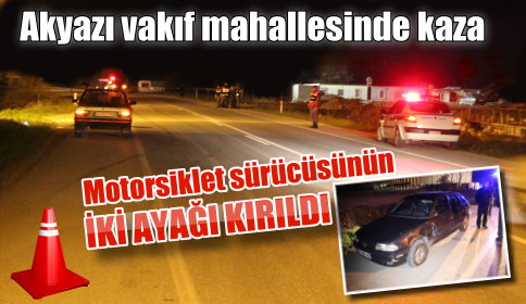 Kazada İki Ayağı Kırıldı