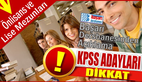 KPSS ADAYLARININ DİKKATİNE