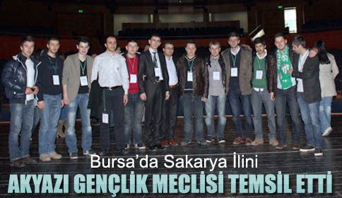 Bursa’da Gençlik Zirvesi Sakarya İlini Akyazı Gençlik Meclisi Temsil Etti!