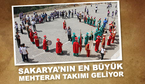 Sakarya’nın En Büyük Mehteran Takımı Çalışmalarına Başladı!