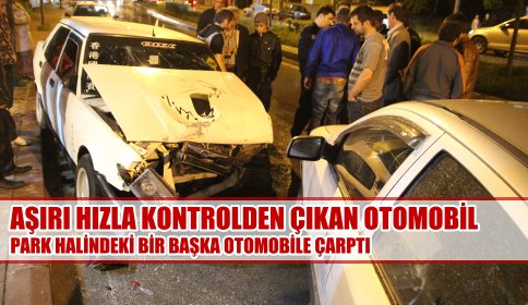 Aşırı Hız Kaza Getirdi