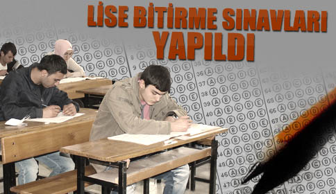Lise Bitirme Sınavları Yapıldı!