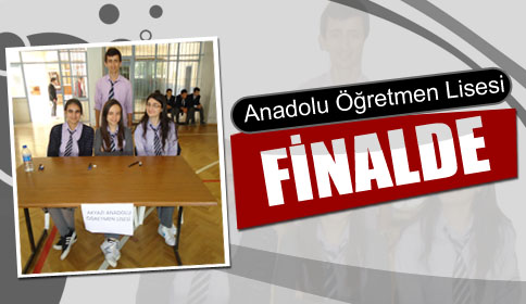 Akyazı Anadolu Öğretmen Lisesi Finalde…