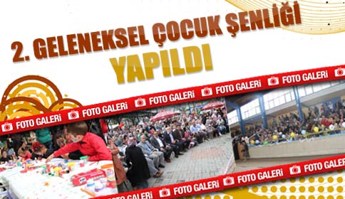 2.Geleneksel Çocuk Şenliği yapıldı!