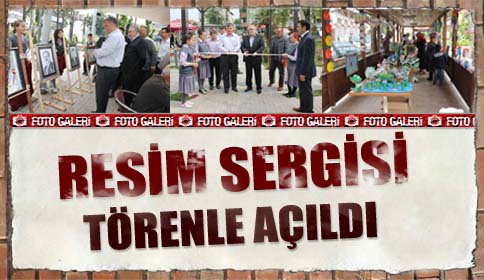 Resim Sergisi Törenle Açıldı!