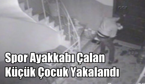 Küçük Yaşta Ayakkabı Çaldı