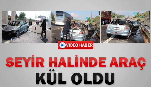 Seyir Halinde Araç Kül Oldu