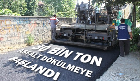 Akyazı’da 30 Bin Ton Asfalt Dökülmeye Başlandı