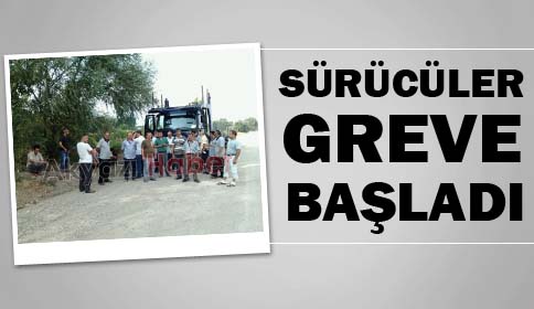 Sürücüler Greve Başladı