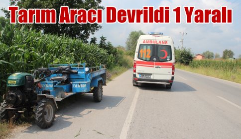 Şaft’ı çıkan Tarım aracı devrildi 1 yaralı